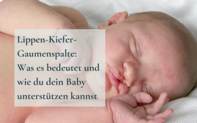 Lippen-Kiefer-Gaumenspalte: Was es bedeutet und wie du dein Baby unterstützen kannst